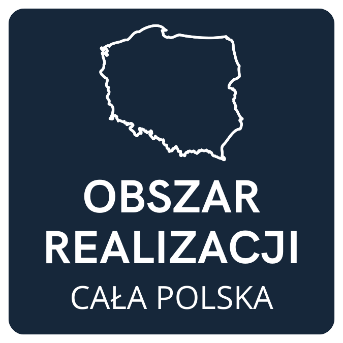 Obszar realizacji - cała Polska. 